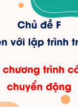 Chủ đề F - Bài 5 Tạo chương trình có nhân vật chuyển động
